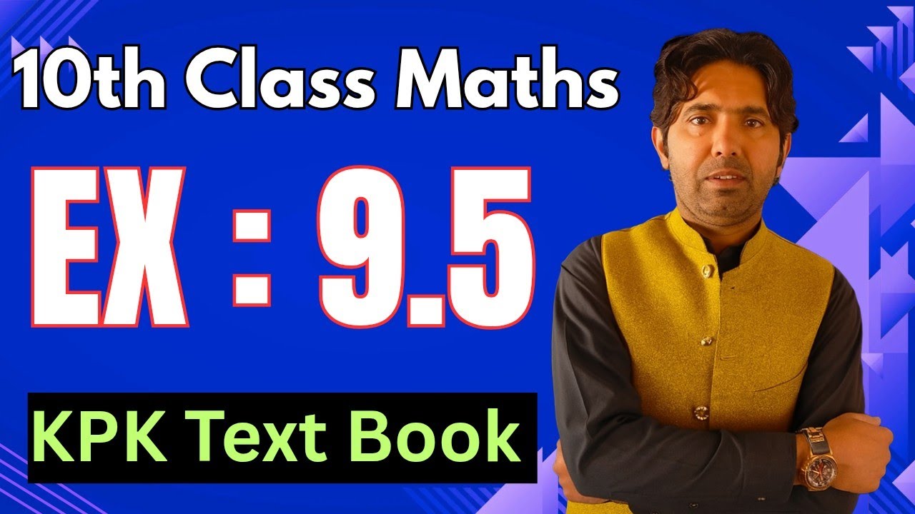10 Class Maths Chapter No 9 Exercise 9.5 | Sir Akhtar Munir 