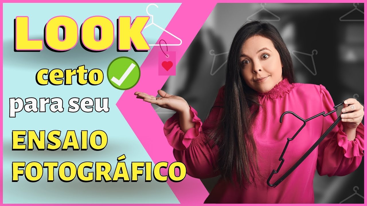 Como escolher a ROUPA do seu ENSAIO FOTOGRÁFICO??? NÃO ERRE na sua escolha!!!