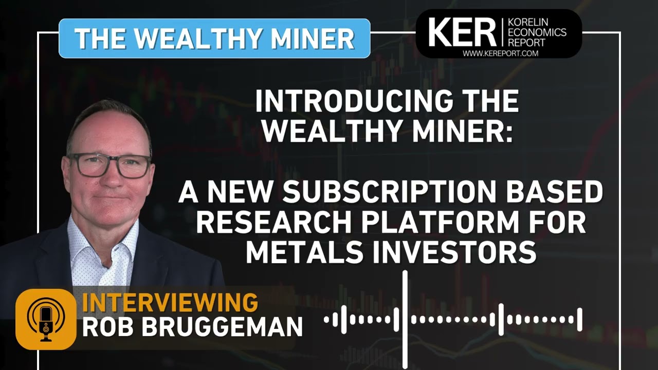 Роб Бруггеман — Представляем The Wealthy Miner: аналитическую платформу по подписке для инвесторо...