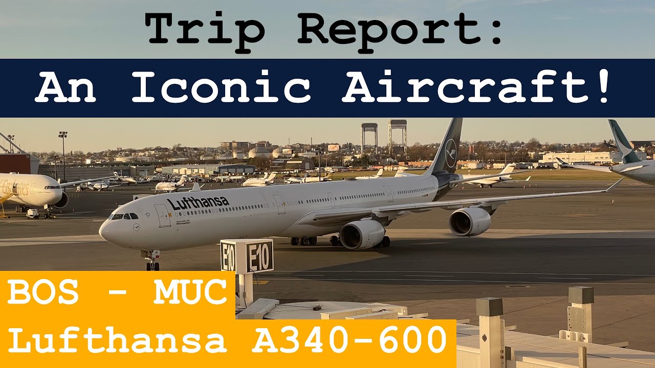 Trip Report: Economy Seat on an Iconic Aircraft! | Lufthansa A340-600 | Boston - Munich | BOS - MUC