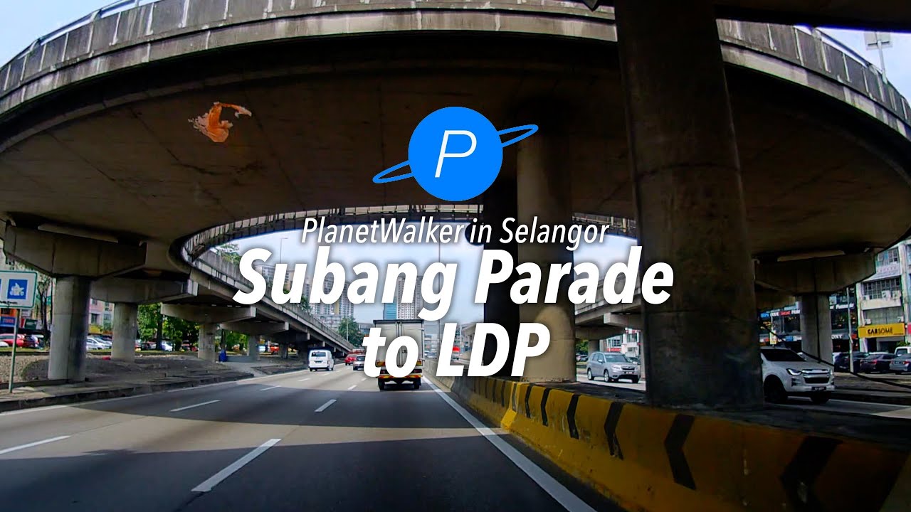 Driving from Subang Parade to LDP towards Cyberjaya
