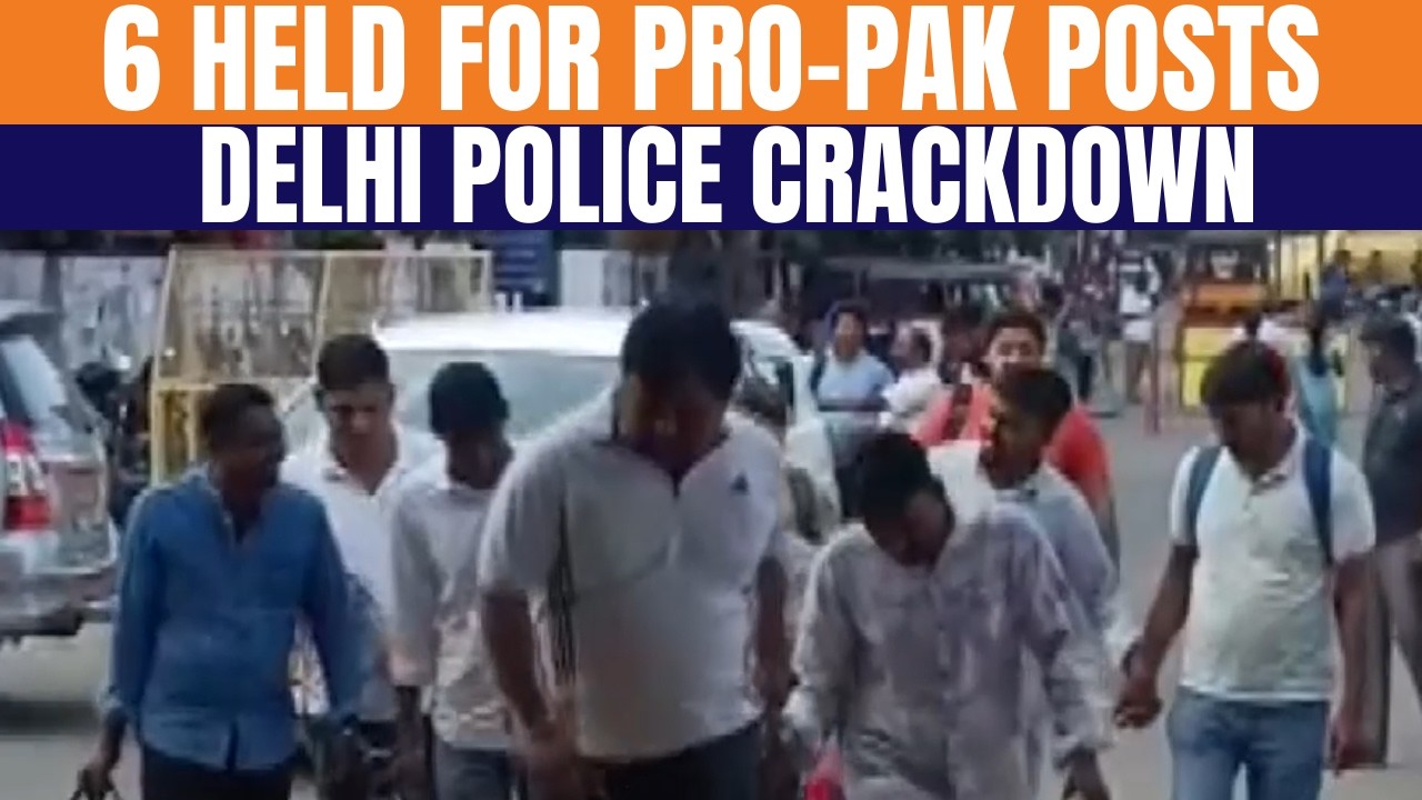 Delhi Police Arrest 6 in Tamil Nadu Over Pro-Pakistan Posts | News9