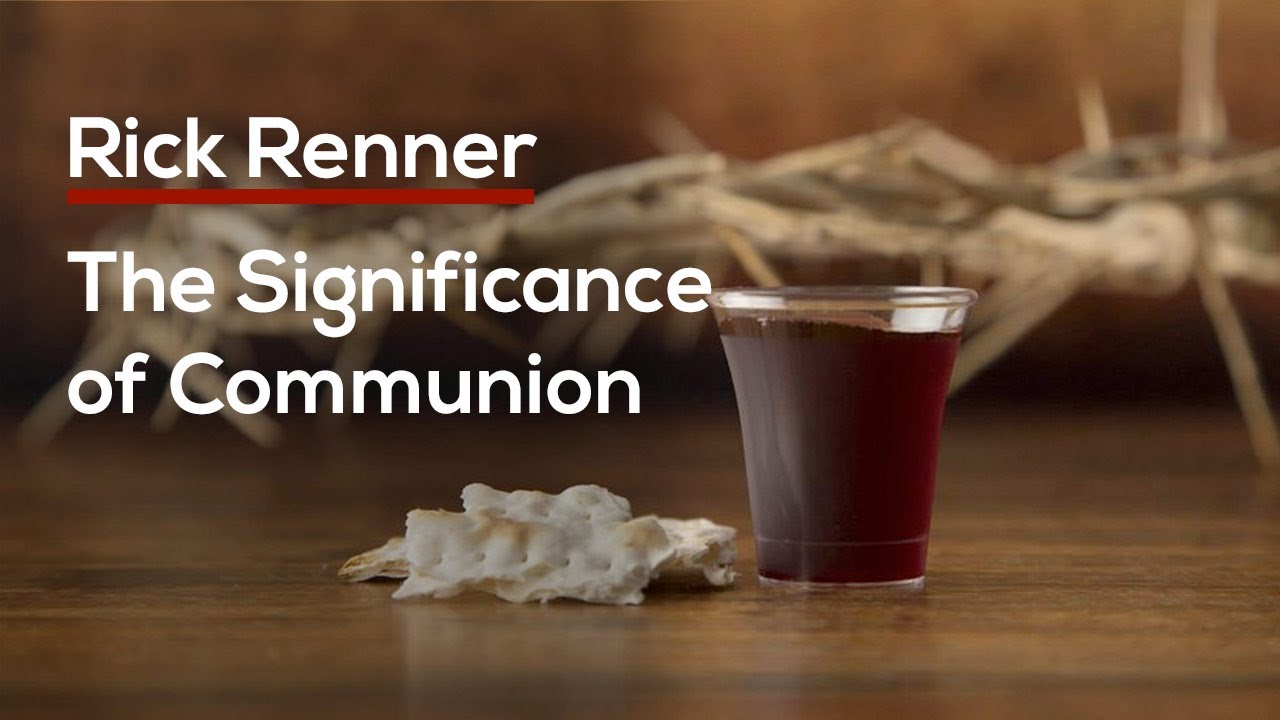 The Significance of Communion
