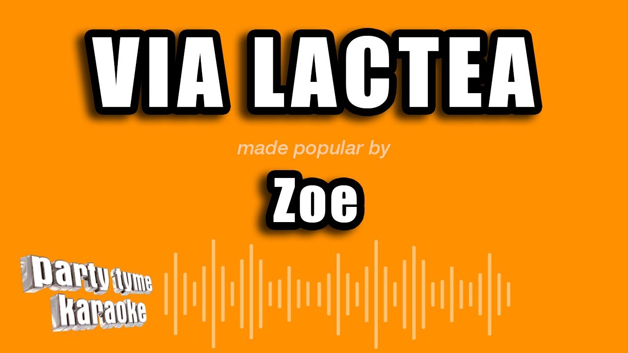 Zoe - Via Lactea (Versión Karaoke)