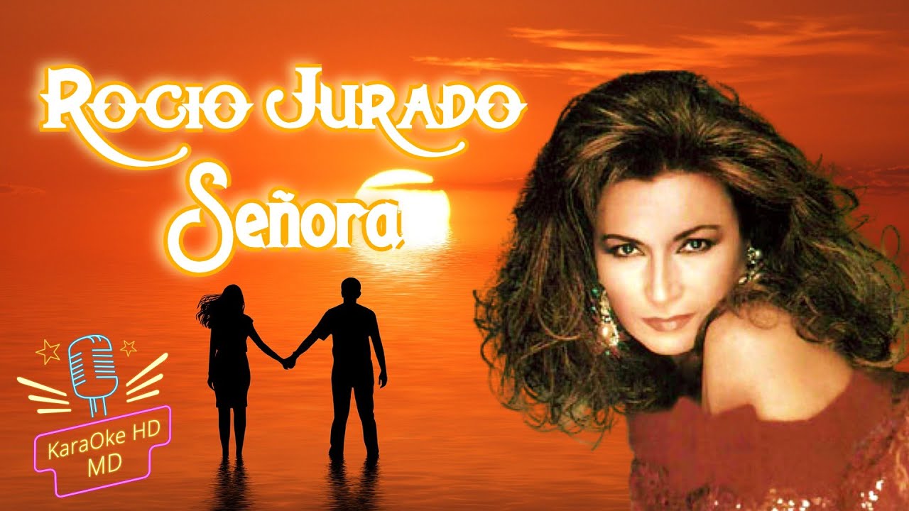 SEÑORA - ROCIO JURADO (KaraOke HD)
