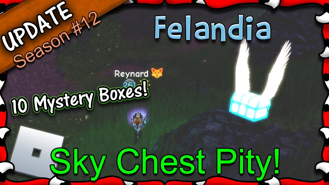 ROBLOX | Felandia S12 - Sky Chest Pity & 10 Mystery Boxes! #57 - 1080HD