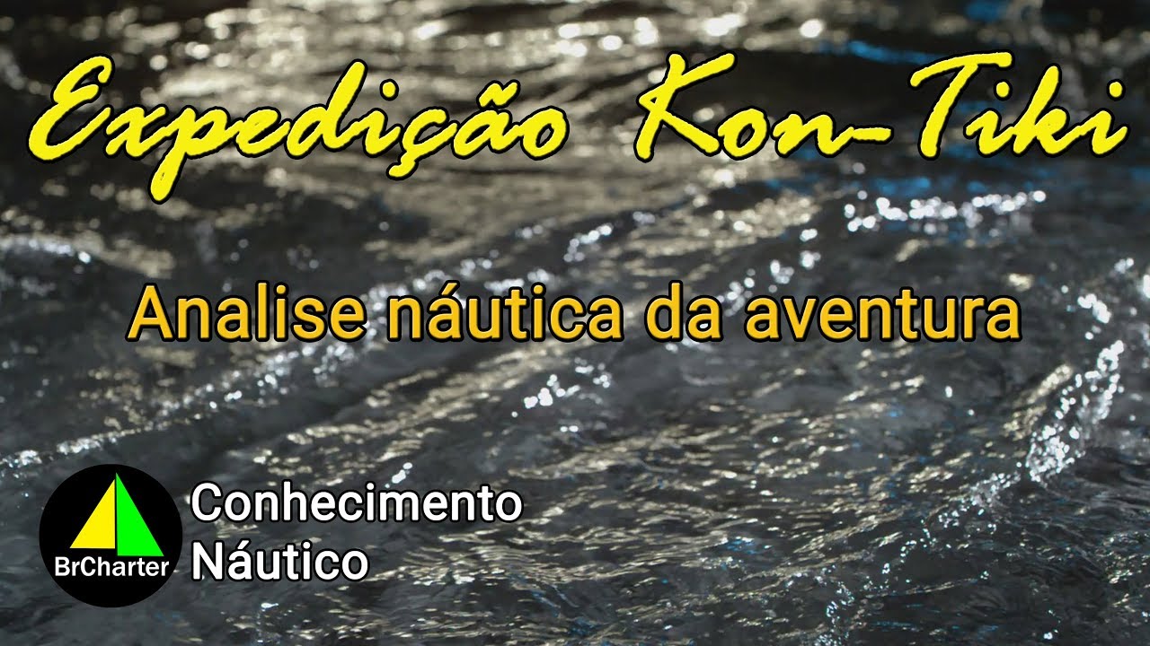 Expedição Kon-Tiki - Uma análise náutica da aventura
