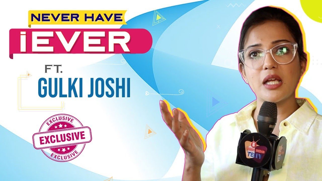 Never Have I Ever With Gulki Joshi aka Haseena Malik। Maddam Sir। Exclusive। First India Telly