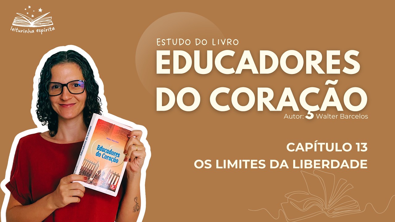 Estudo do livro EDUCADORES DO CORAÇÃO :: Capítulo 13: Os limites da liberdade - Walter Barcelos
