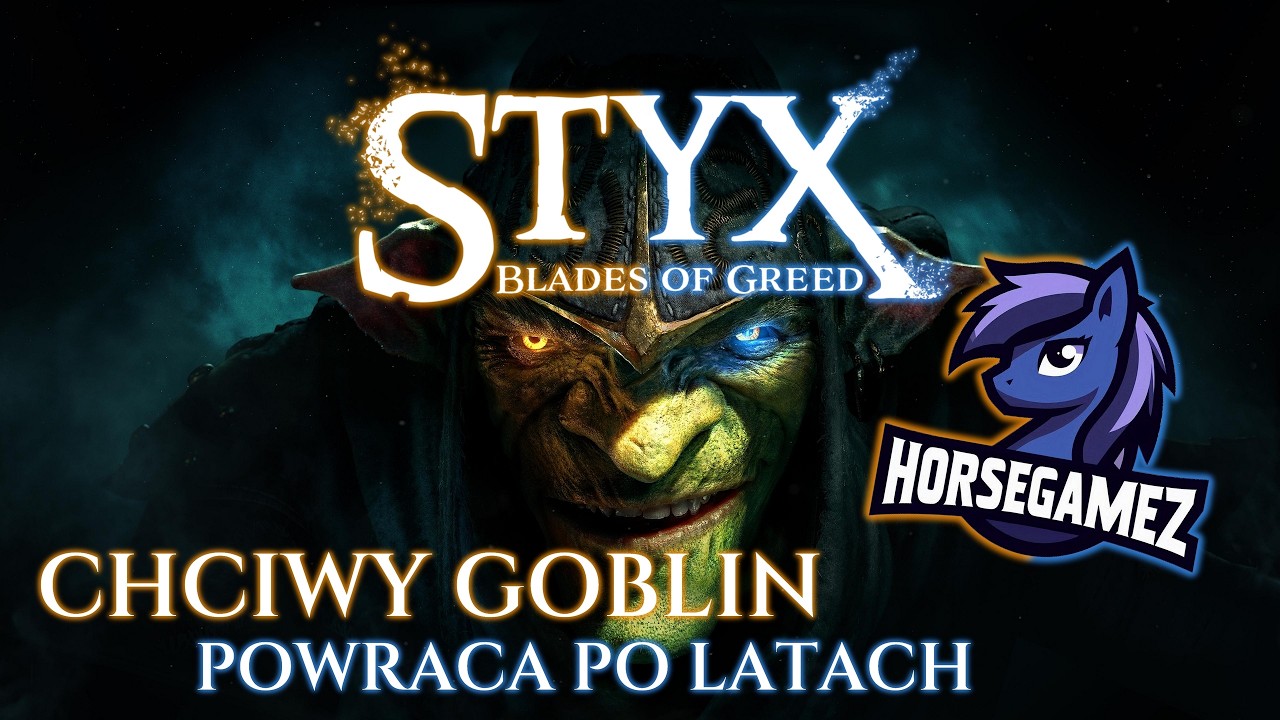 CHCIWY GOBLIN POWRACA PO LATACH - Styx: Blades of Greed #1