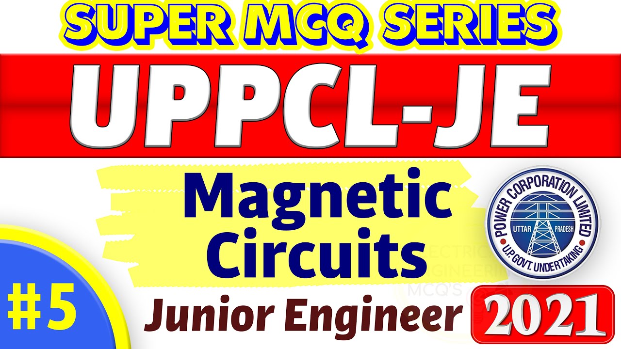 UPPCL-JE SUPER MCQ SERIES | Magnetic Circuits MCQs | Electric & Magnetic Circuit Analogy | #5