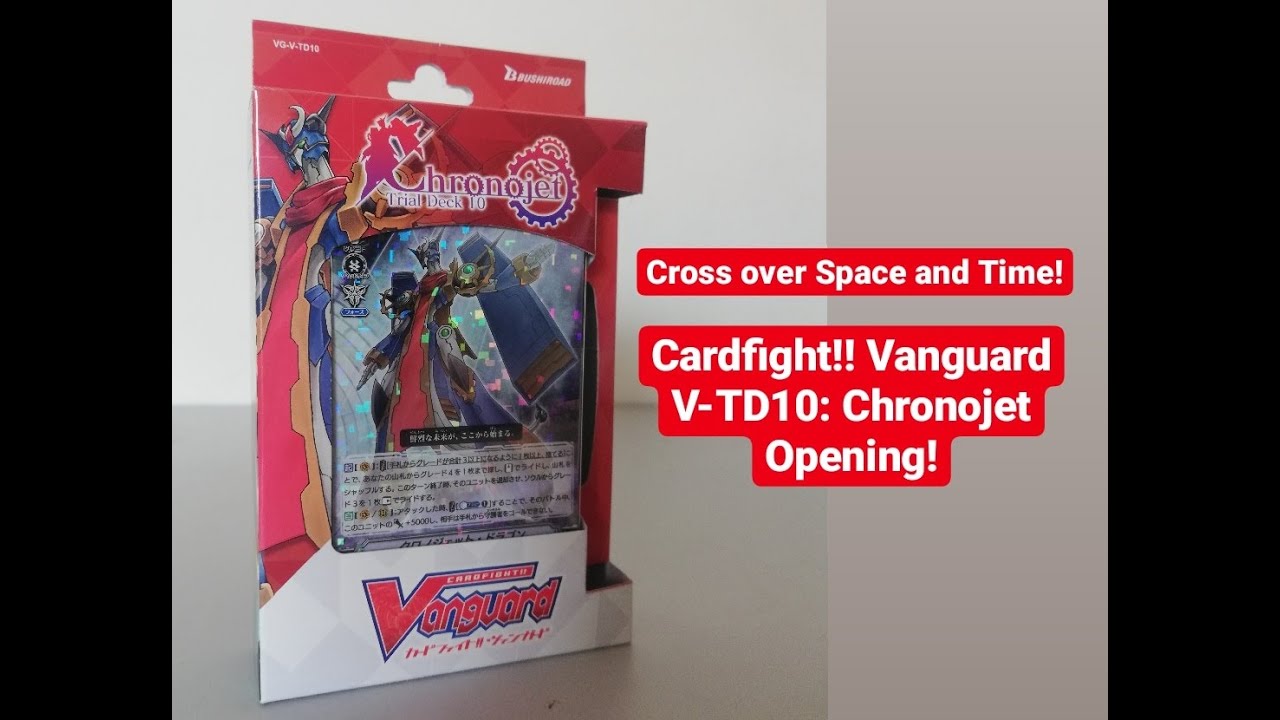 Cardfight!! Vanguard V-TD 10 Chronojet Deck Opening!