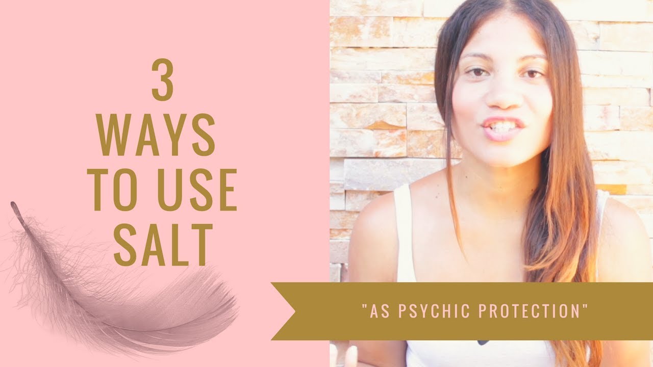 3 WAYS to use SALT for Psychic PROTECTION