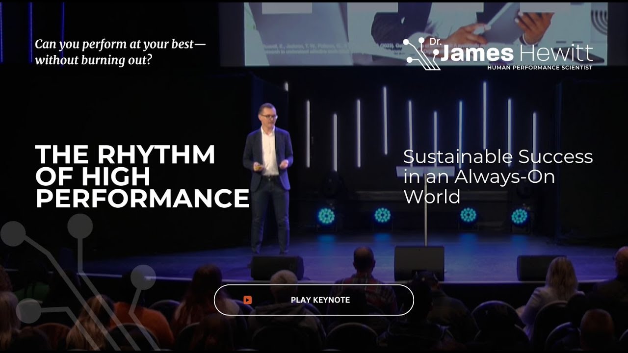 The Rhythm of High Performance | Dr. James Hewitt on Sustainable Success in an Always-On World
