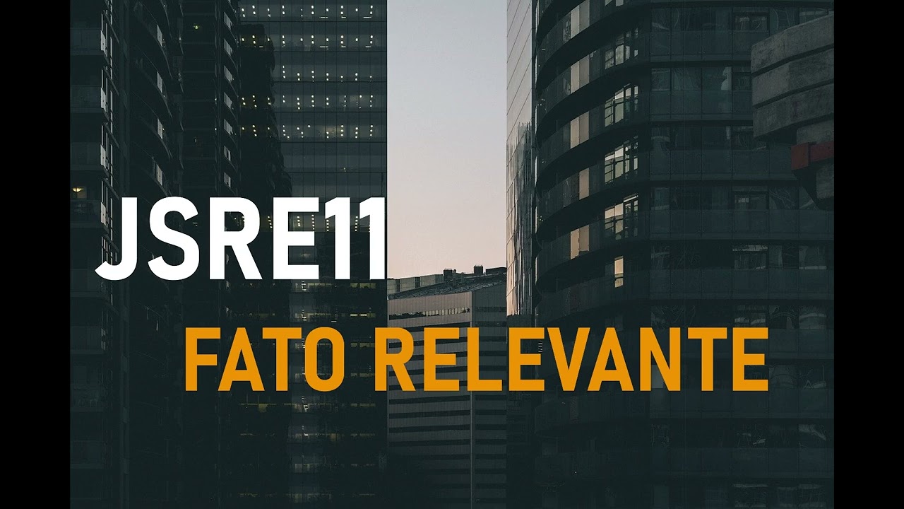 JSRE11: FATO RELEVANTE