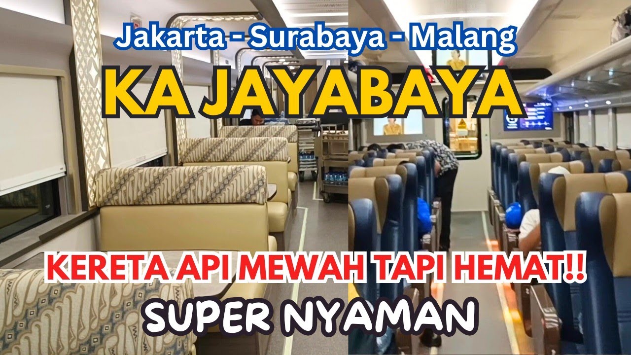 KERETA API JAYABAYA, PILIHAN HEMAT & NYAMAN UNTUK LIBURAN JAKARTA - SURABAYA