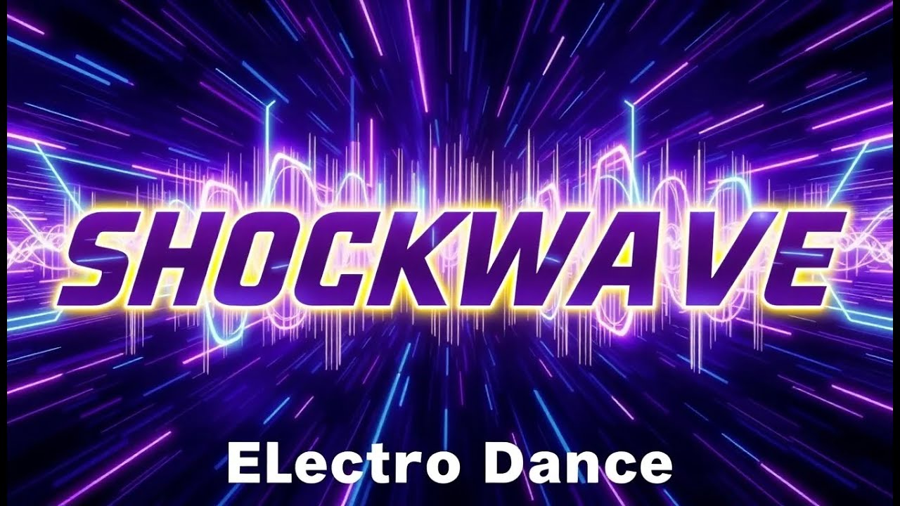 SHOCKWAVE-electro dance