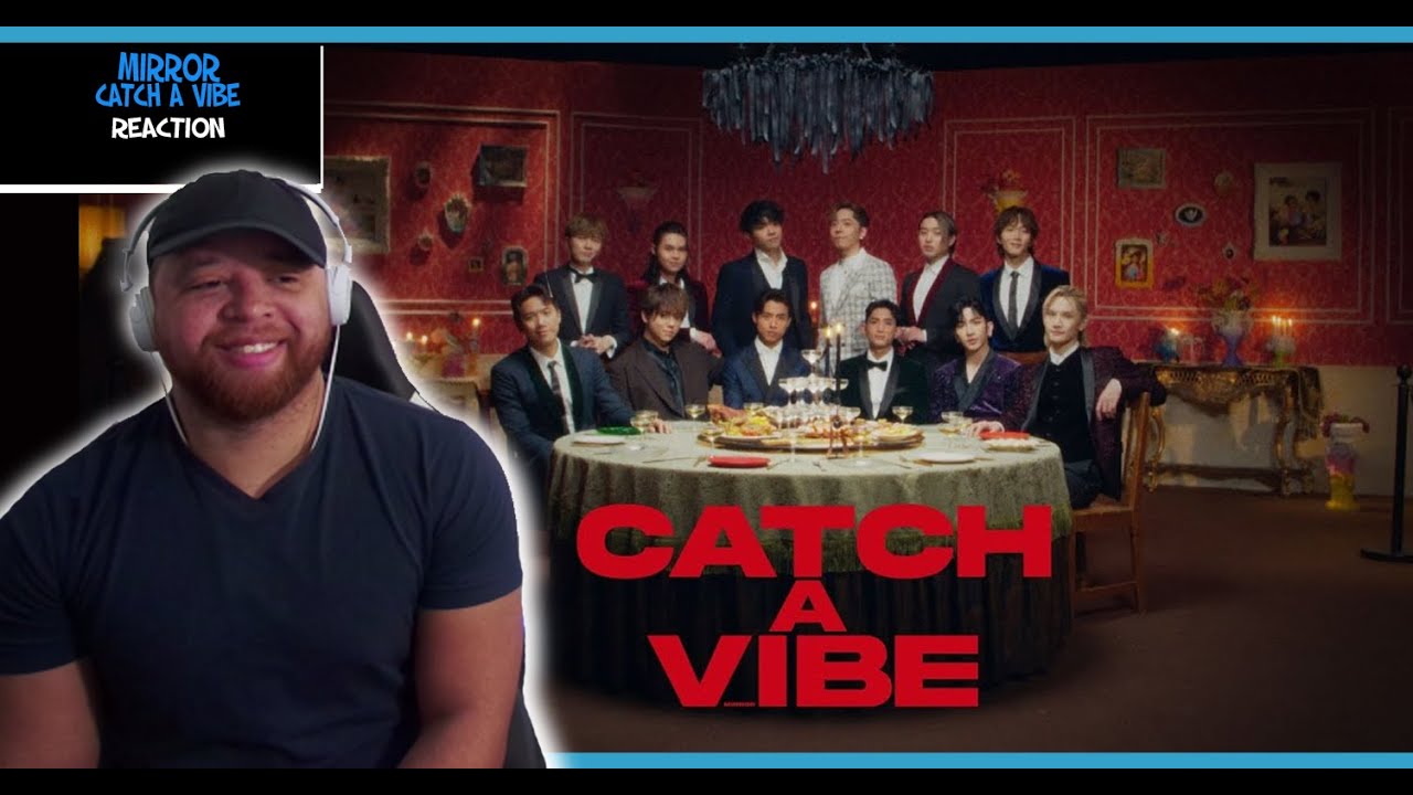 MIRROR《Catch a Vibe》Official Music Video Reaction