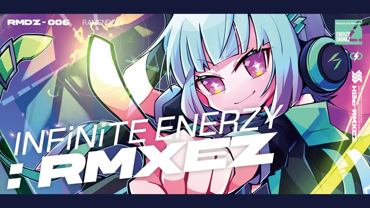 【M3-2025秋】INFiNiTE ENERZY : RMXEZ【XFD】