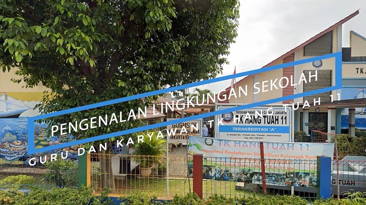 Pengenalan Lingkungan Sekolah TK Hang Tuah 11 (MPLS) 2020/2021