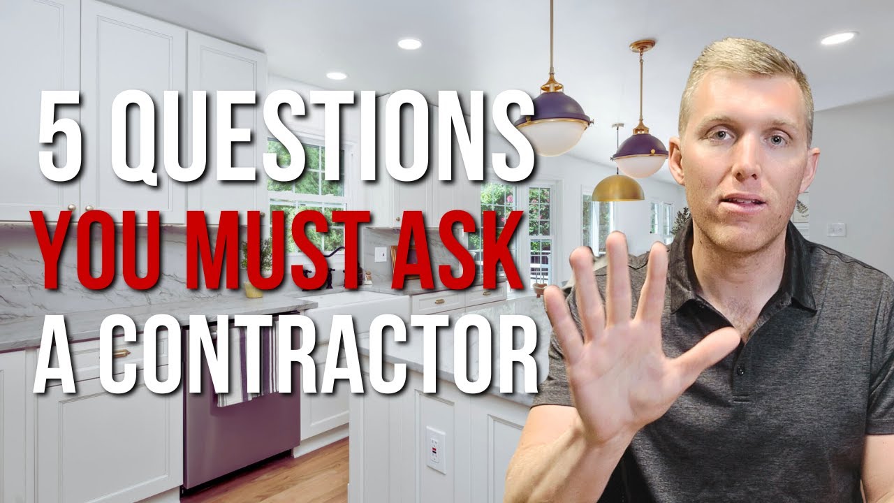 DO NOT Hire a Remodeling Contractor Until You Know These Questions