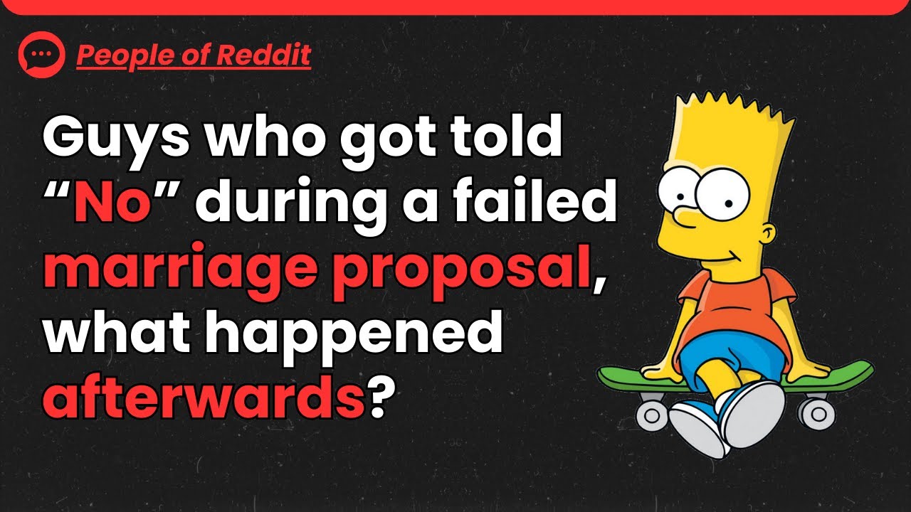 After Getting Rejected: Stories of Life After a Failed Marriage Proposal! #redditstories #askreddit