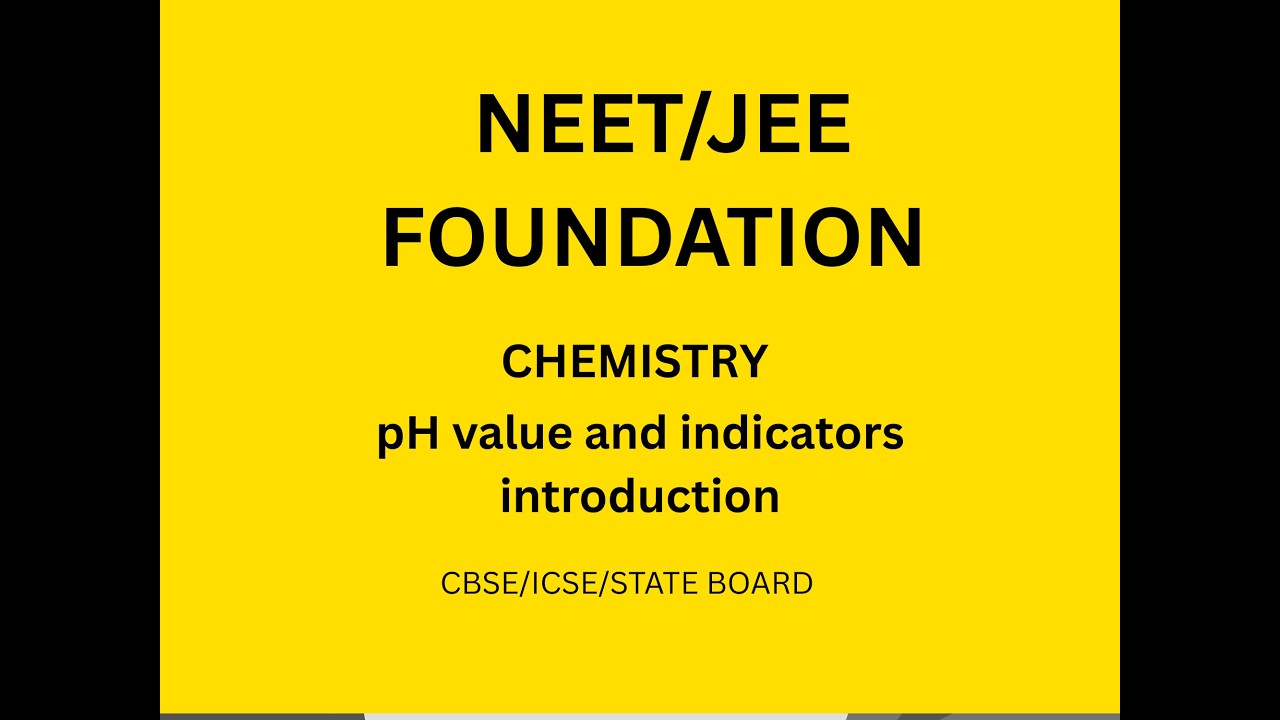 pH value and indicators (9,10 JEE/NEET foundation)