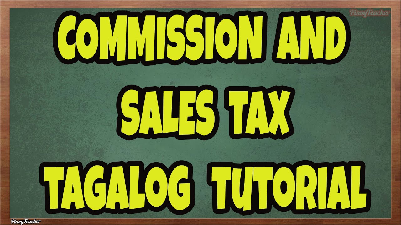 Commission at Sales Tax Tagalog Tutorial (Episode 22)