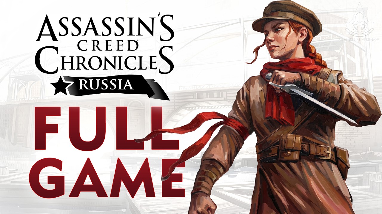 Assassin's Creed Chronicles Russia - Full Game Walkthrough