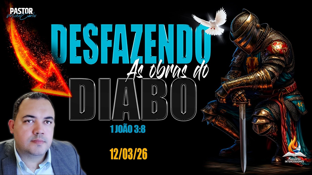 12/03/26 - ORAÇÃO LIBERTAÇÃO  🔥