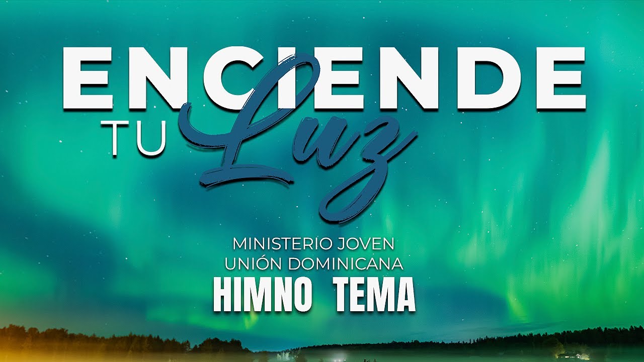 Enciende tu Luz/Canto tema 2026 jóvenes Unión Dominicana