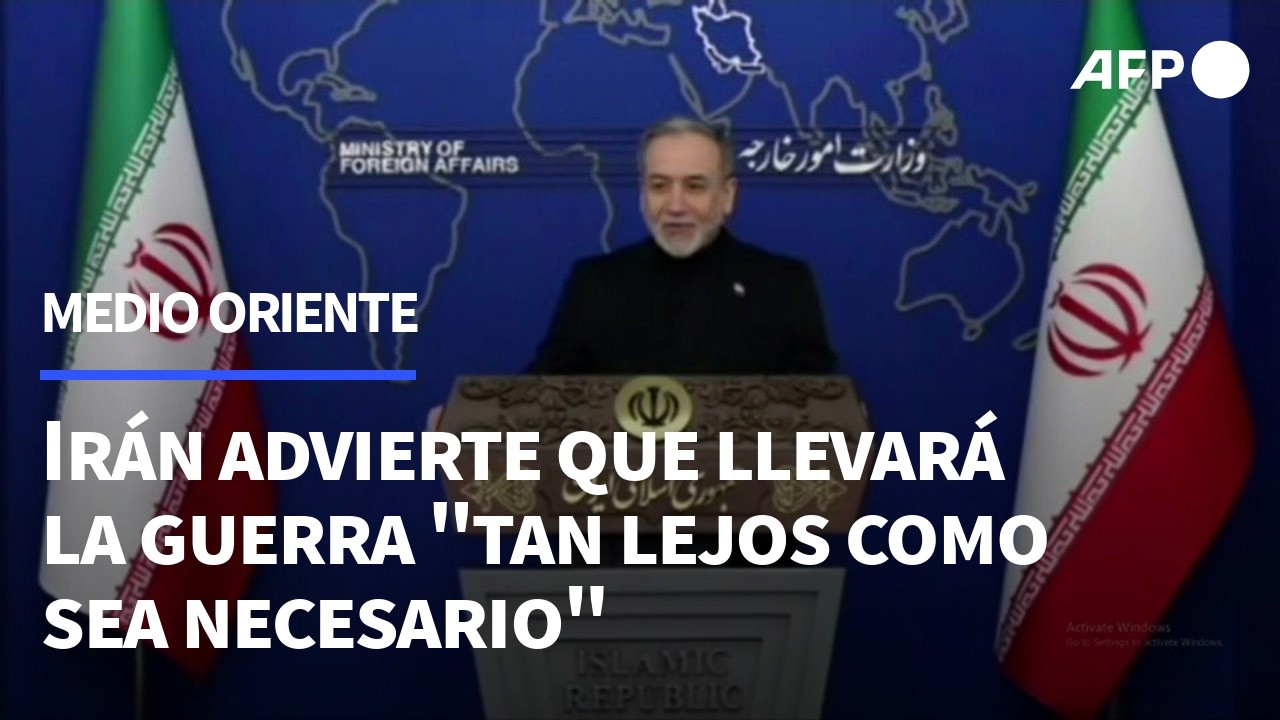 Irán advierte que llevará la guerra 