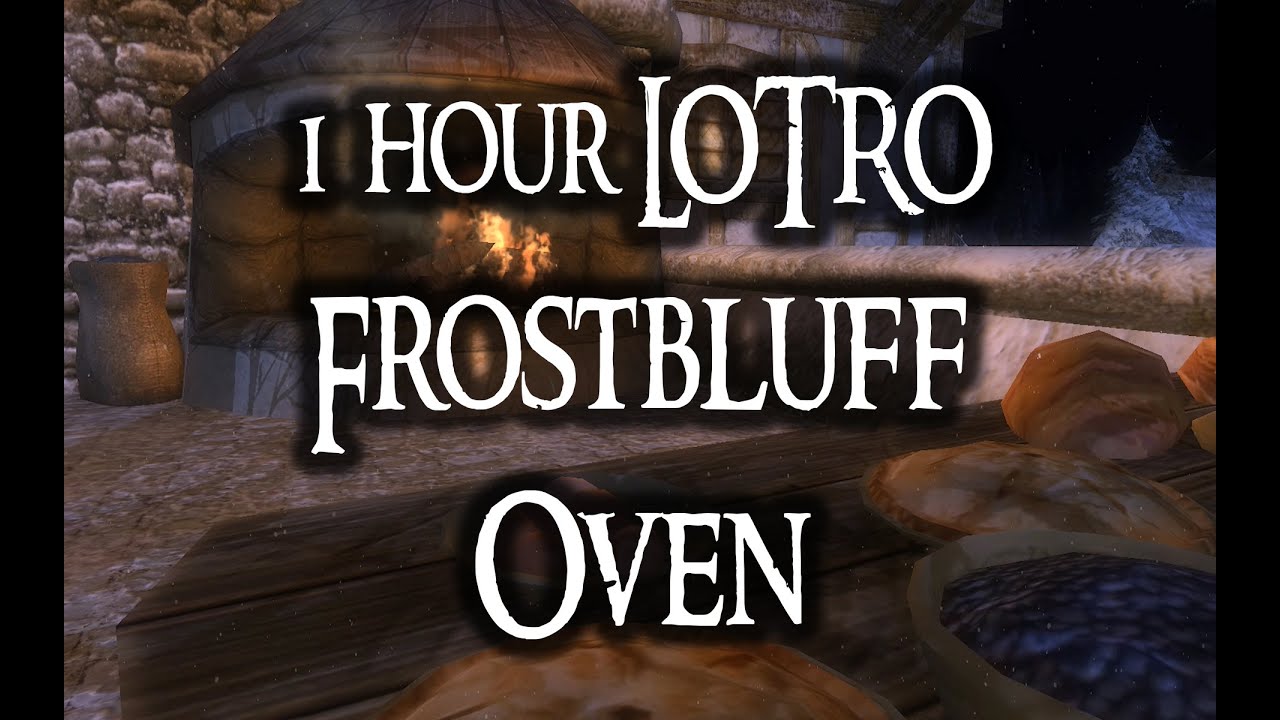 LOTRO Cozy Oven Fire - 1hr by the Oven in Frostbluff