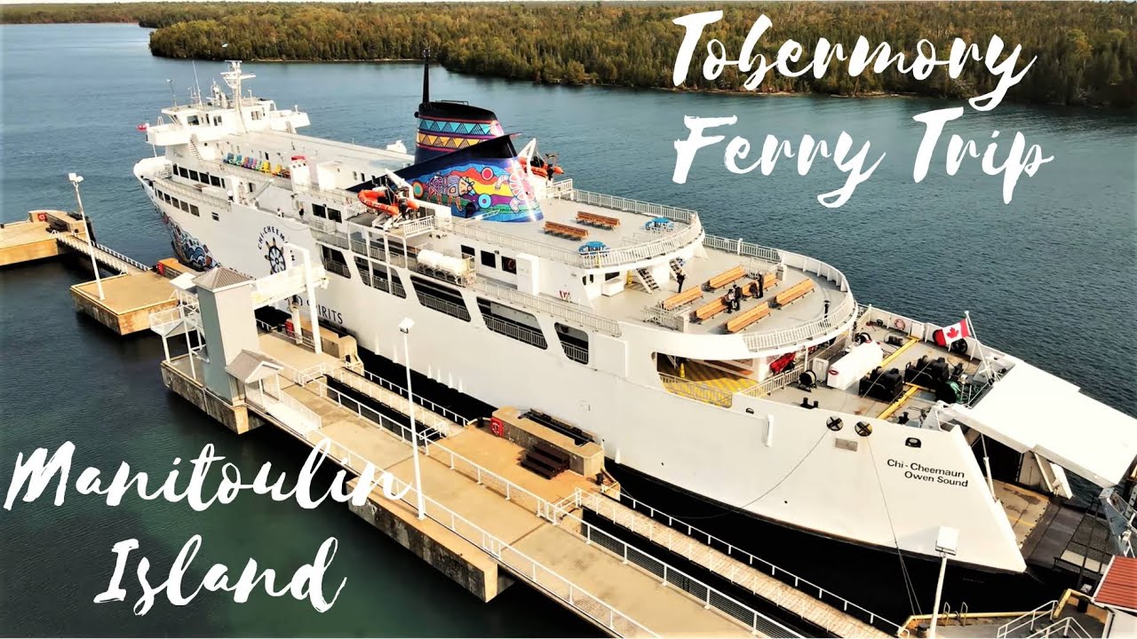 Tobermory to Manitoulin Island on Chi Cheemaun Ferry | Tobermory, Cove Island, South Baymouth【4K】
