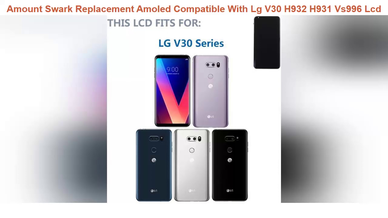 Swark Replacement Amoled Compatible With Lg V30 H932 H931 Vs996 Lcd Touch Digitizer Screen With Fra