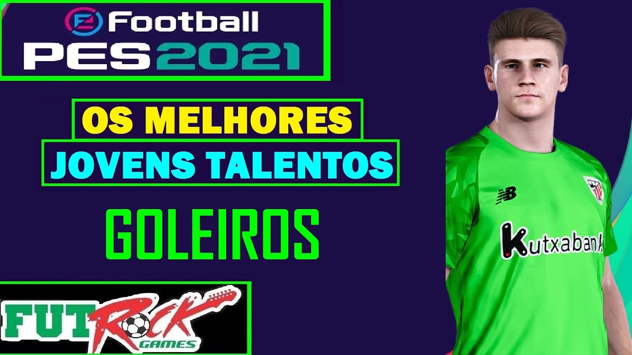 PES 2021 - OS 10 MELHORES GOLEIROS JOVENS TALENTOS PARA MASTER LEAGUE.