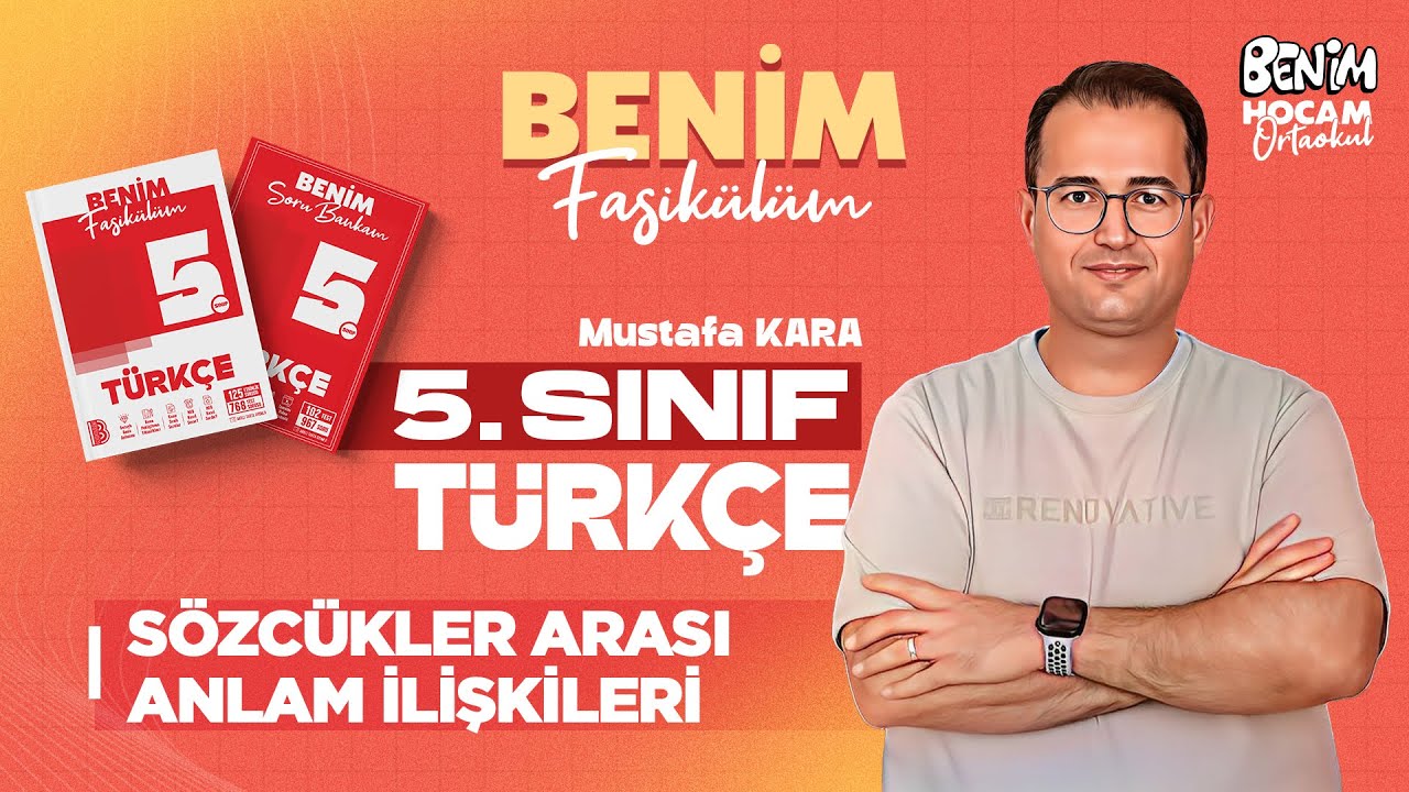 3) 5.Sınıf - Türkçe - Sözcükler Arası Anlam İlişkileri - Mustafa KARA - 2026
