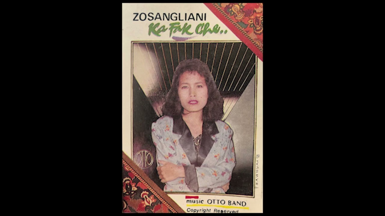 Zosangliani -  Ka Fak Che