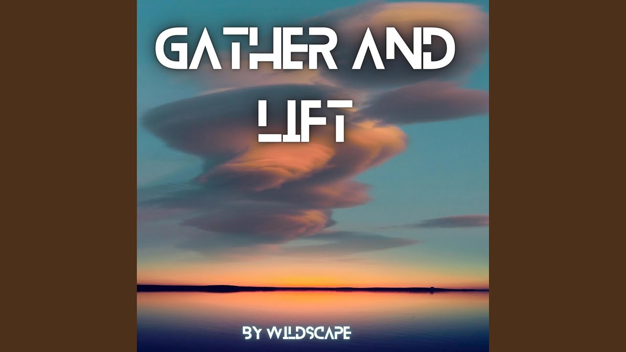 Gather And Lift