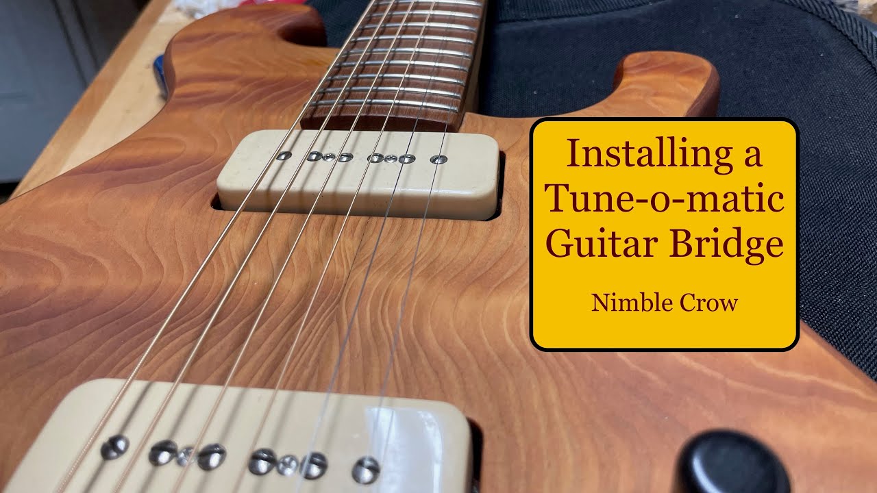 Installing a Tune-o-matic Guitar Bridge