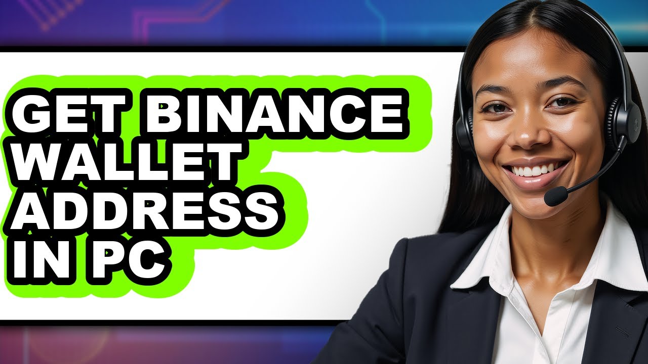How To Get Binance Wallet Address In PC (Full Guide)