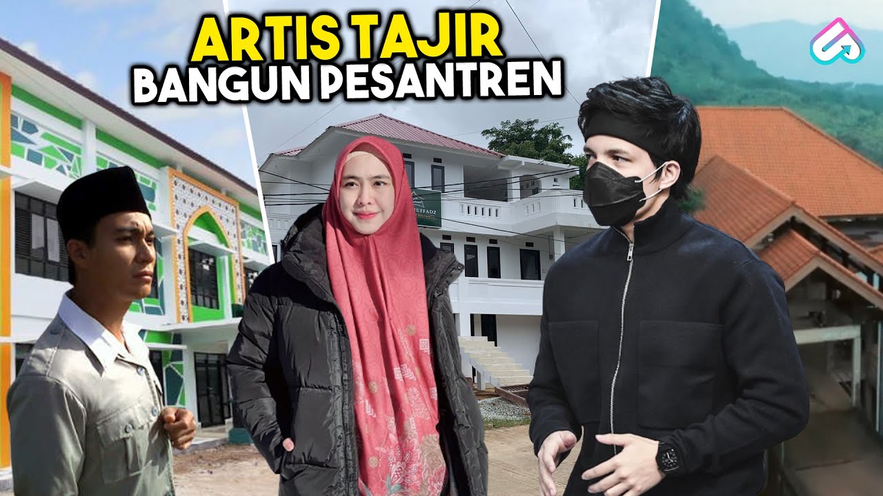 INVESTASI SURGA UNTUK SANG IBU! Inilah 7 Artis Indonesia Bangun Pondok Pesantren Untuk Bekal Akhirat