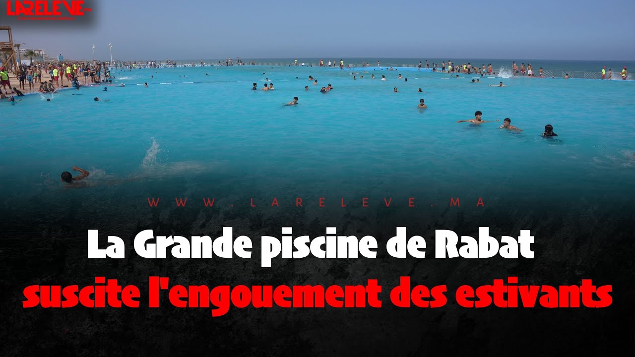 La Grande piscine de Rabat suscite l'engouement des estivants,