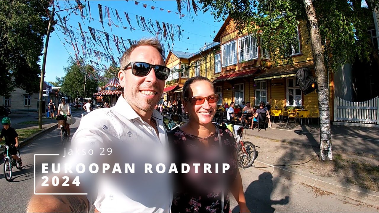 Euroopan roadtrip jakso 29 - Pärnu ja kotiinpaluu