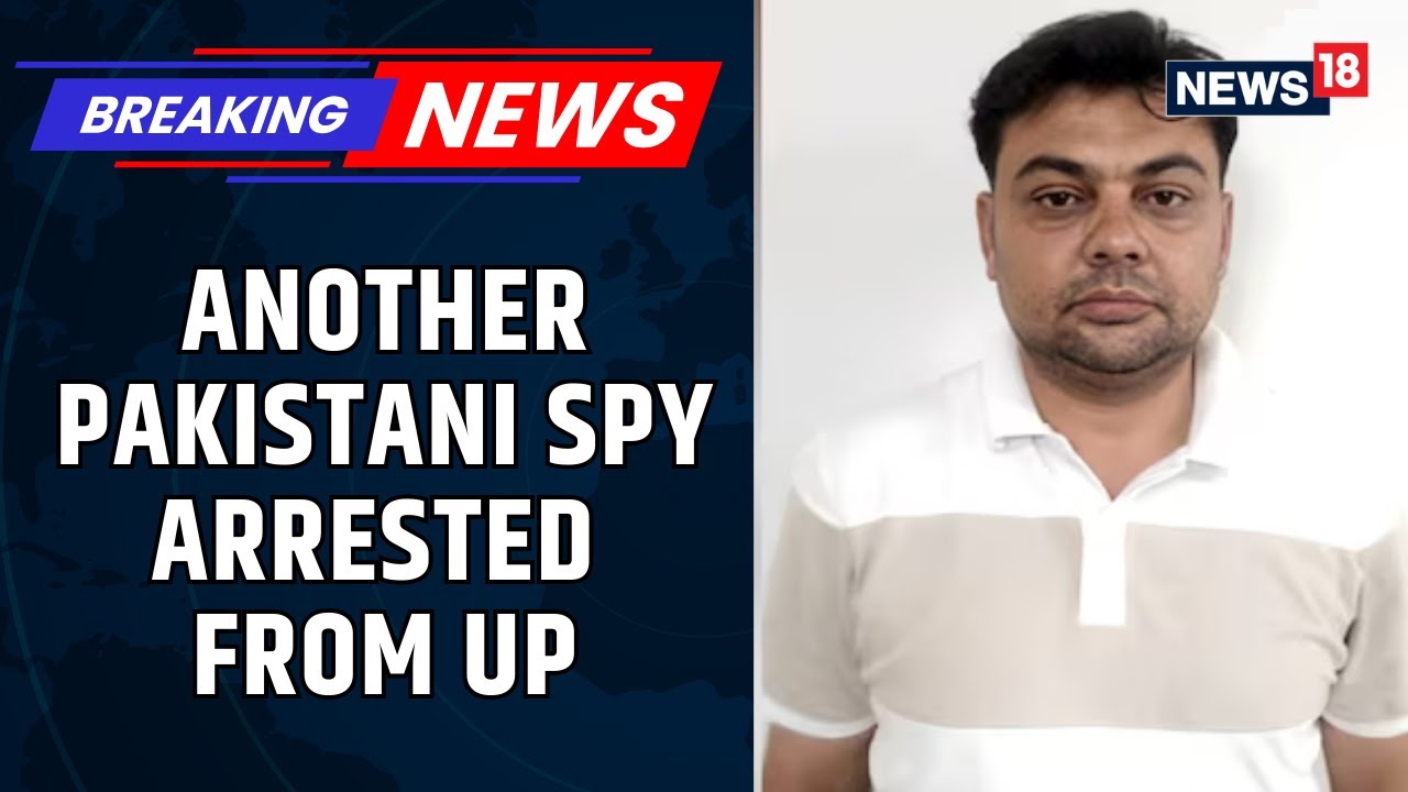 UP Man Arrested By ATS On Charges Of Spying For Pakistan; 'Gave Money To ISI Agents In India |News18