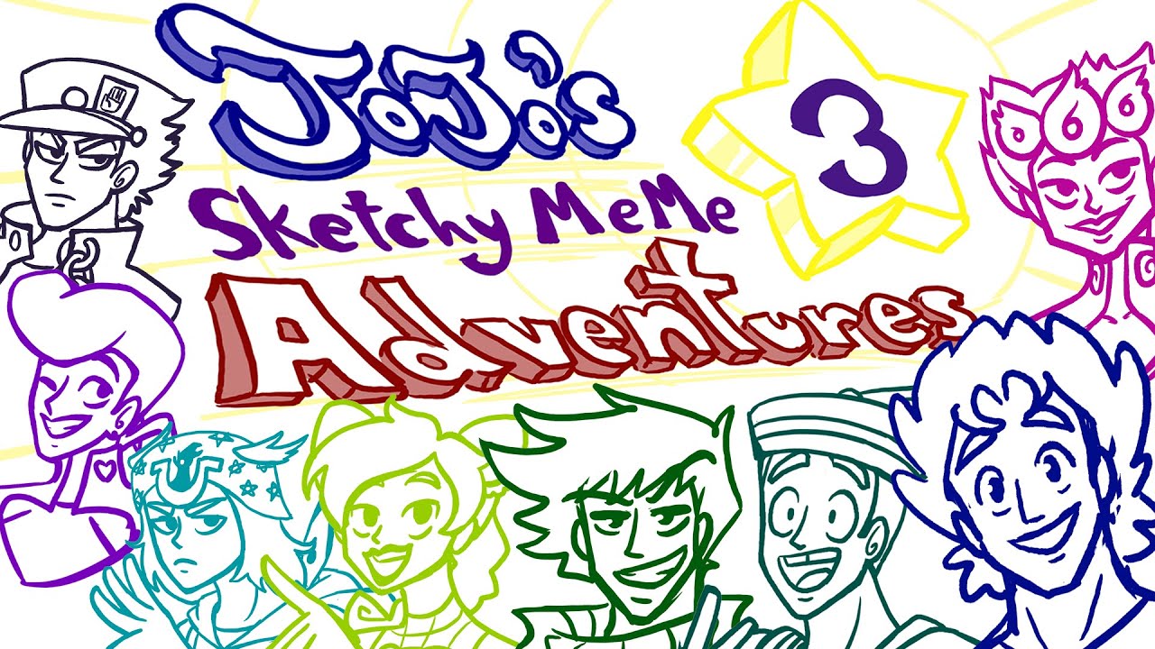 JoJo's Sketchy Meme Adventures 3