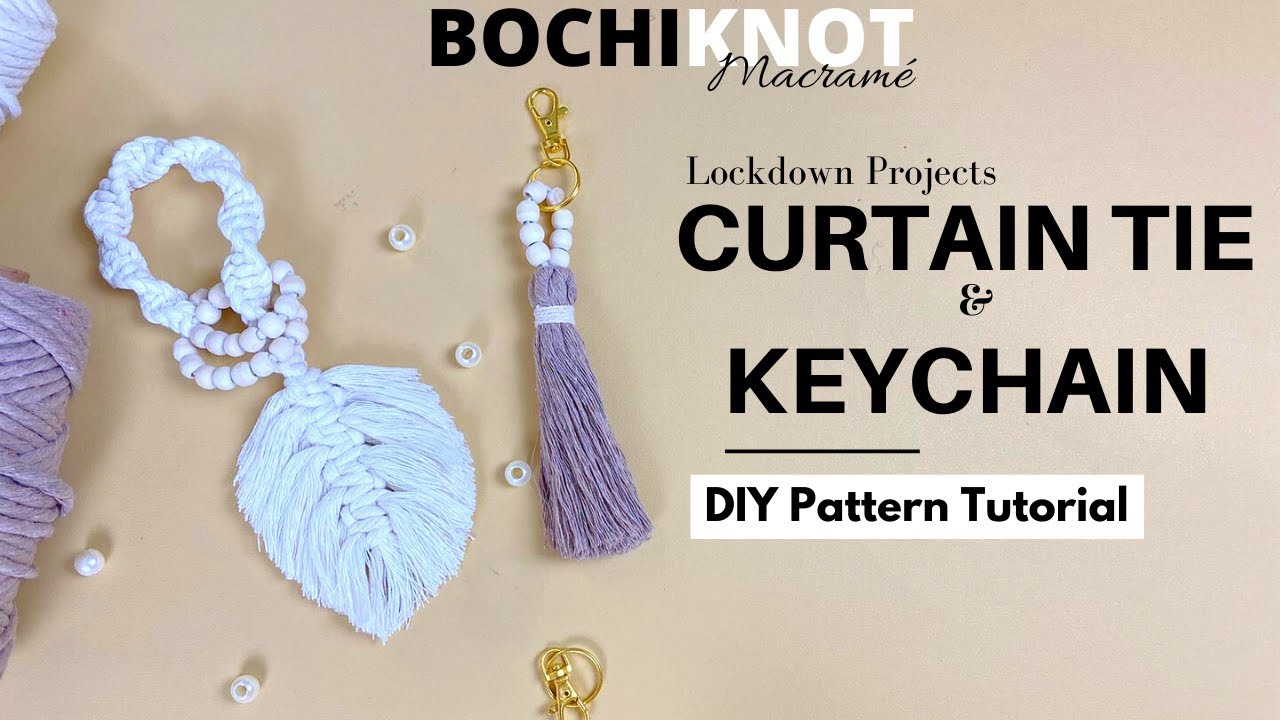 Macrame Lockdown Projects - Curtain Tie & Tassel Keychain