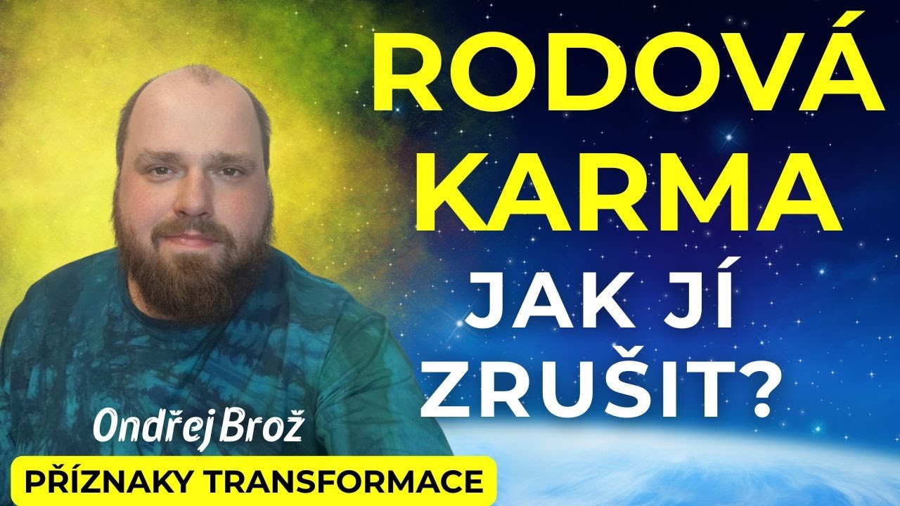 Rodov&aacute; karma: Jak j&iacute; zru&scaron;it? Ondřej Brož I Př&iacute;znaky Transformace tipy pro osobn&iacute; rozvoj