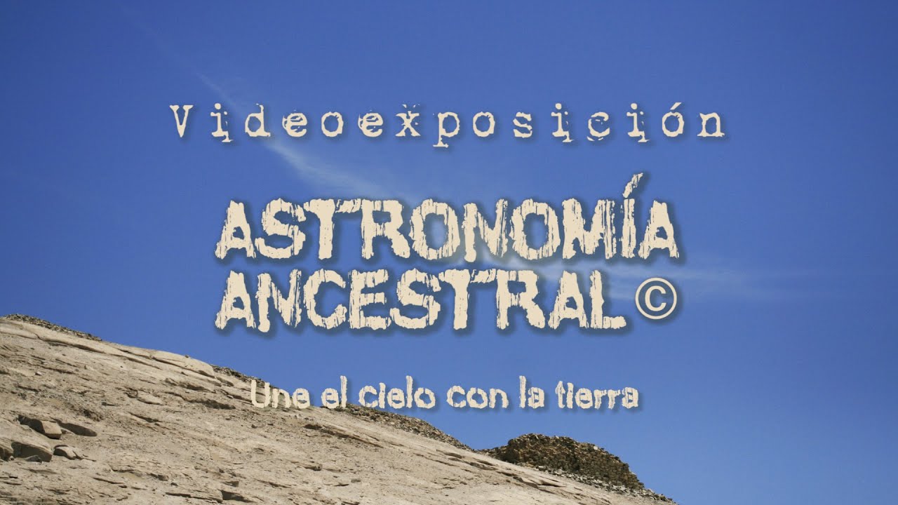 ASTRONOMÍA ANCESTRAL CHANKILLO