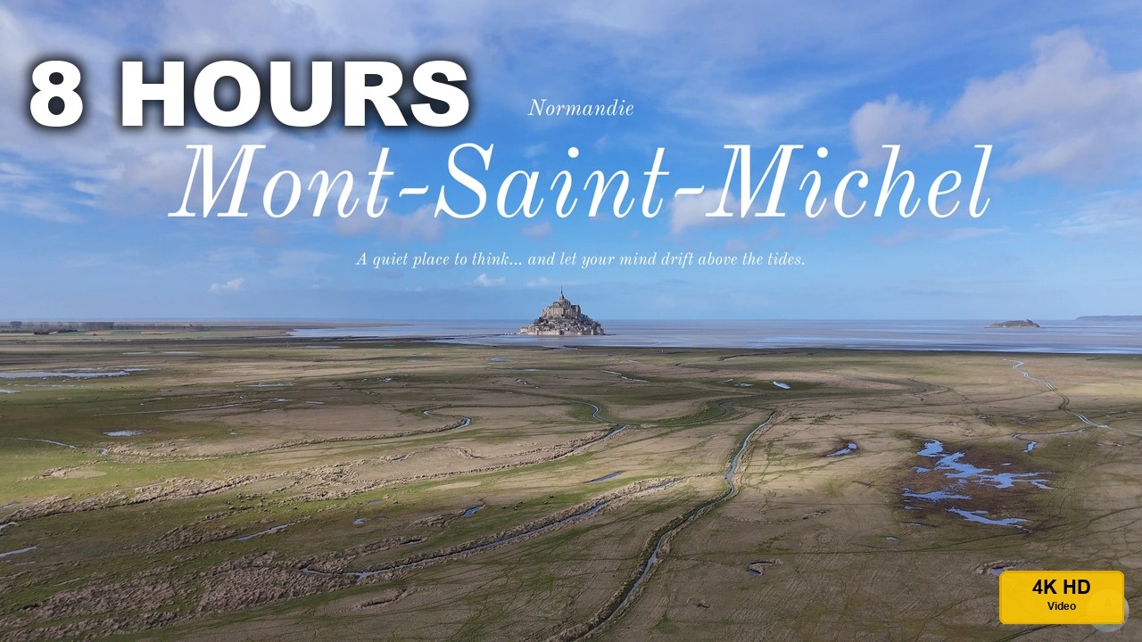 8 HOURS Mont Saint-Michel 4K - A Quiet Place to Think (Drone Ambient Relaxation)